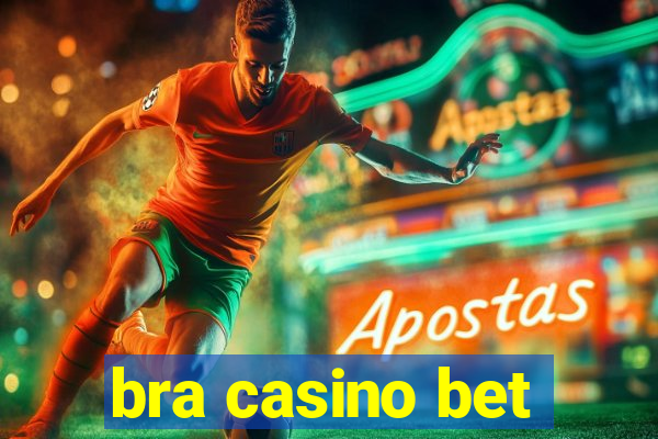 bra casino bet